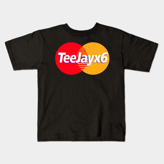 TeeJayx6 x MasterCard Teejayx6 Kids TShirt TeePublic